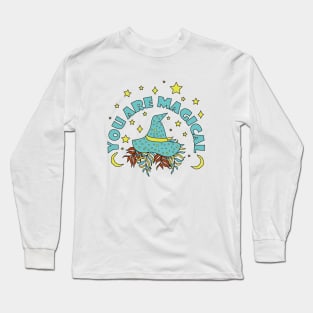 You Are Magical Long Sleeve T-Shirt